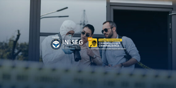Abiertas las inscripciones del VII Congreso de Criminología y Criminalística de INISEG