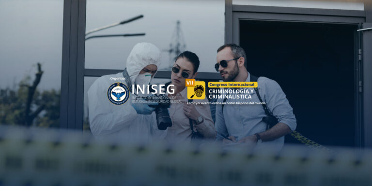 Lo más destacado del VII Congreso Internacional de Criminología y Criminalística de INISEG