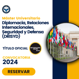 Máster Universitario en Diplomacia, Relaciones Internacionales, Seguridad y Defensa - INISEG