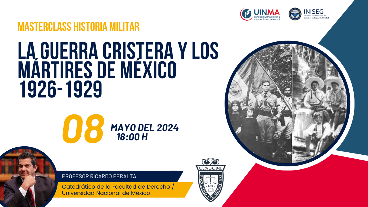 Masterclass Historia Militar: La Guerra Cristera y los mártires de México 1926-1929